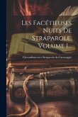 Les Facétieuses Nuits De Straparole, Volume 1...