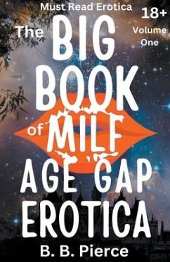 The Big Book of MILF Age Gap Erotica Volume One - Pierce, B. B.