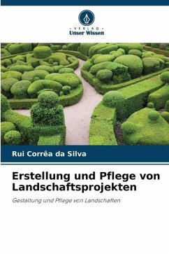 Erstellung und Pflege von Landschaftsprojekten - Corrêa da Silva, Rui