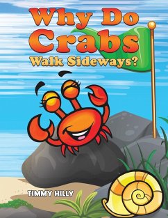 Why Do Crabs Walk Sideways? - Hilly, Timmy