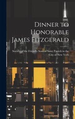 Dinner to Honorable James Fitzgerald