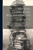 Teutsch-lateinisches Wörterbüchlein: Zum Nutz Und Ergötzung Der Schul-jugend Zusammen Getragen, Und Mit 6000 Darzu Dienlichen Bildern Gezieret: Deme N