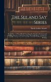 The See and Say Series: Book Two: A Word Book Teaching the Sounds of Letters and Giving Practice in Word-Getting, Word-Building, and Word-Writ