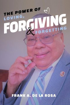 Cover The Power of Loving, Forgiving, & Forgetting