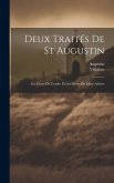 Deux Traités De St Augustin: Les Livres De L'ordre Et Les Livres Du Libre Arbitre