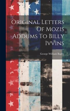 Original Letters Of Mozis Addums To Billy Ivvins