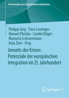 Jenseits der Krisen: Potenziale der europäischen Integration im 21. Jahrhundert (eBook, PDF)