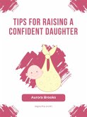 Tips for Raising a Confident Daughter (eBook, ePUB)