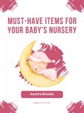 Must-Have Items for Your Baby's Nursery (eBook, ePUB)