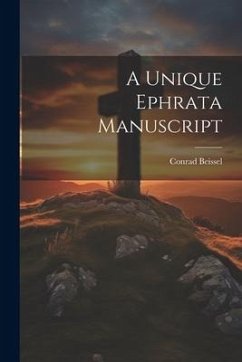 A Unique Ephrata Manuscript - Beissel, Conrad