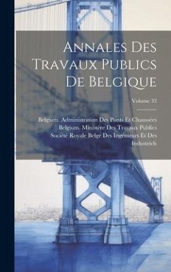 Annales Des Travaux Publics De Belgique; Volume 33