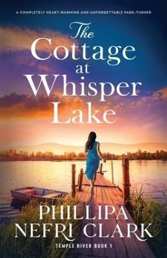 The Cottage at Whisper Lake - Clark, Phillipa Nefri