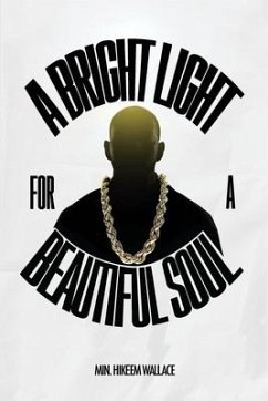 A Bright Light For A Beautiful Soul - Wallace, Hikeem