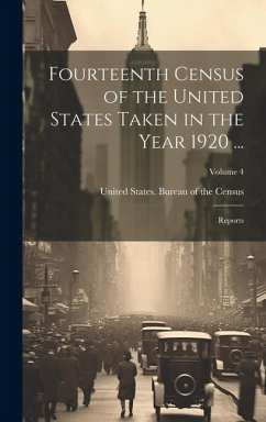 Fourteenth Census of the United States Taken in the Year 1920 ...: Reports; Volume 4