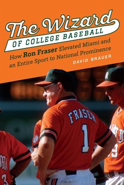 The Wizard of College Baseball - Brauer, David