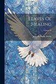 Leaves Of Healing; Volume 49