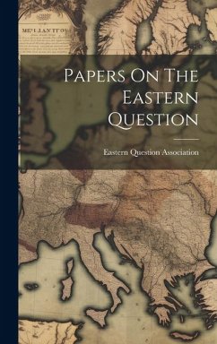 Papers On The Eastern Question - Association, Eastern Question