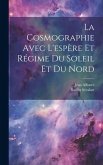 La Cosmographie Avec L'espère Et Régime Du Soleil Et Du Nord