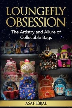 Loungefly Obsession: The Artistry and Allure of Collectible Bags - Iqbal, Asaf