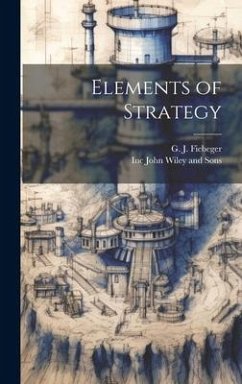 Elements of Strategy - Fiebeger, G. J.