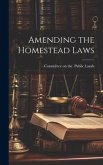 Amending the Homestead Laws