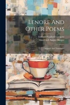Lenore And Other Poems: Original And Translated - Gregory, Edward Sanford