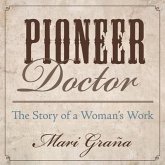 Pioneer Doctor: The Story of a Woman's Work
