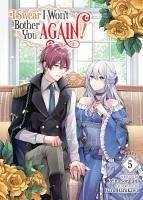 Cover I Swear I Won't Bother You Again! (Light Novel) Vol. 5