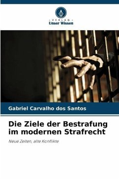 Die Ziele der Bestrafung im modernen Strafrecht - dos Santos, Gabriel Carvalho