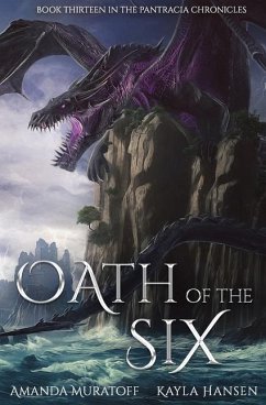 Oath of the Six: Part 3 of The Vanguard Legacy - Hansen, Kayla; Muratoff, Amanda