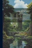Los Eddas: Traducción Del Antiguo Idioma Scandinavo, Premiada Por El Rey De Suecia Con La Medalla De Oro, Y Al Español, Con Vista