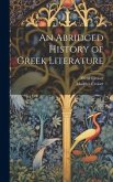 An Abridged History of Greek Literature