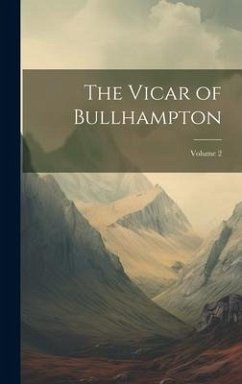 The Vicar of Bullhampton; Volume 2 - Anonymous