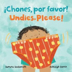 ¡Chones, Por Favor! / Undies, Please! (Bilingual Spanish & English) - Seeboruth, Sumana