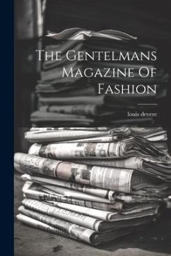 The Gentelmans Magazine Of Fashion - Devere, Louis