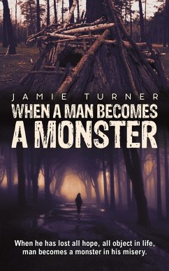 When A Man Becomes A Monster - Turner, Jamie