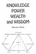 Knowledge, Power, Wealth and Wisdom - Bild 1