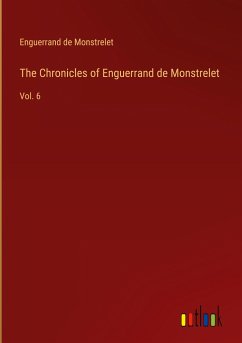 The Chronicles of Enguerrand de Monstrelet