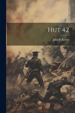 Hut 42 - Keane, John B.