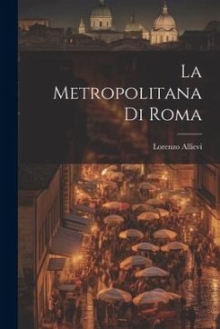 La Metropolitana Di Roma - Allievi, Lorenzo