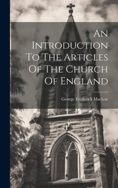 An Introduction To The Articles Of The Church Of England - Maclear, George Frederick