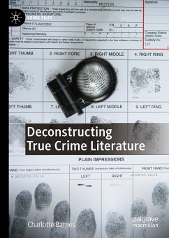 Deconstructing True Crime Literature (eBook, PDF) - Barnes, Charlotte