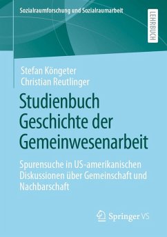 Studienbuch Geschichte der Gemeinwesenarbeit (eBook, PDF) - Köngeter, Stefan; Reutlinger, Christian