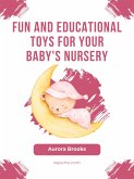 Fun and Educational Toys for Your Baby's Nursery (eBook, ePUB)