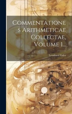 Commentationes Arithmeticae Collectae, Volume 1... - Euler, Leonhard