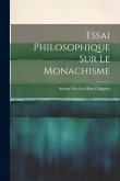 Essai Philosophique sur le Monachisme