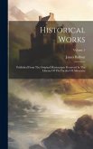 Historical Works: Published From The Original Manuscripts Preserved In The Library Of The Faculty Of Advocates; Volume 3