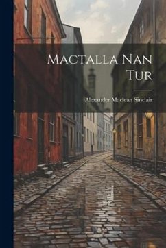 Mactalla Nan Tur - Sinclair, Alexander Maclean