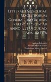 Litterae Encyclicae Magistrorum Generalium Ordinis Praedicatorum Ab Anno 1233 Usque Ad Annum 1376