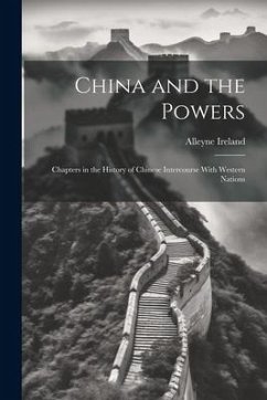 China and the Powers; Chapters in the History of Chinese Intercourse With Western Nations